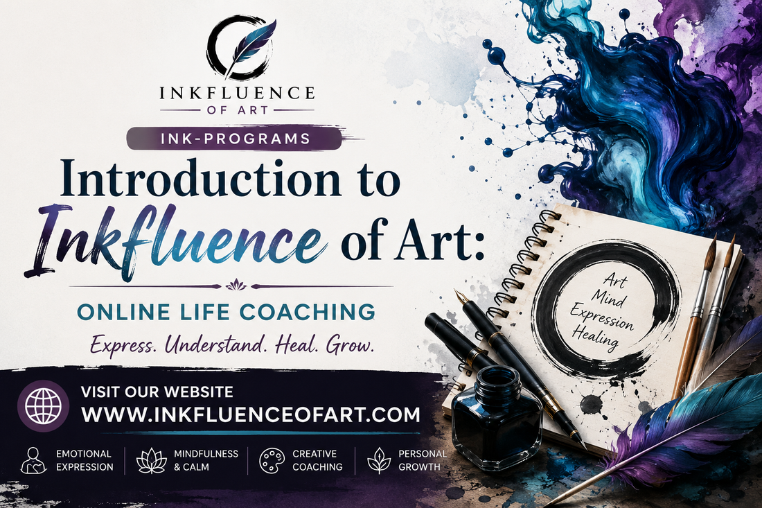 Introduction to Inkfluence of Art: Online Life Coaching for Emotional Expression and Calm  Welcome to the beginning of a new creative and emotional wellness journey with Inkfluence of Art
